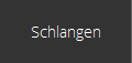 Schlangen